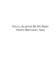 Always Be My Baby-Happy Birthday Son