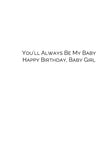 Always Be My Baby-Happy Birthday Baby Girl