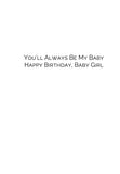 Always Be My Baby-Happy Birthday Baby Girl