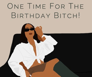 Happy Birthday-One Time For The...